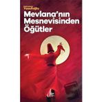 Mevlana'nın Mesnevisinden Öğütler