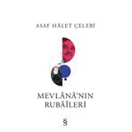 Mevlana'nın Rubaileri - Asaf Halet Çelebi