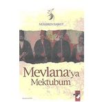 MEVLANA´YA MEKTUBUM - MÜKERREM BAŞKUT