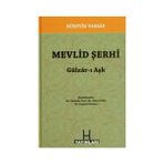 MEVLID ŞERHI (GÜLZAR-I AŞK) - KAPLAN ÜSTÜNER;MUSA YILDIZ;MUSTAFA TATCI