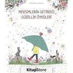 Mevsimlerin Getirdiği Güzellik Öyküleri - Amélie Biggs Laffaiteur