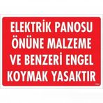 Mey İthalat® Elektrik Panosu Önüne Malzeme Ve Benzeri Engel Koymak Yasaktır Uyarı Levhası 25X35 Kod:1133