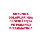 Mey İthalat Soyunma Dolabı Uyarı Levhası 25x35 KOD: 440