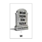 Mezar Taşına İsim Yazılır - Sezgin Öndersever