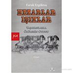 MEZARLAR - IŞIKLAR YAŞAYANLARLA ÖLÜLERIN OYUNU - FARUK ERGÖKTAŞ