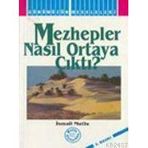 MEZHEPLER NASIL ORTAYA ÇIKTI? (FIKHİ MEZHEPLER) - İSMAİL MUTLU