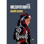 Mezopotamya - Mahir Bagok