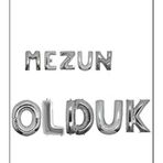 MEZUN OLDUK GÜMÜŞ FOLYO BALON mezuniyet partisi süsleme