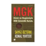 MGK DÜNÜ VE BUGÜNÜYLE MILLI GÜVENLIK KURULU - KEMAL YURTERI;SAYGI ÖZTÜRK
