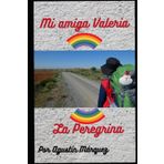 Mi amiga Valeria: La Peregrina