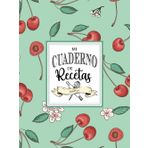 Mi Cuaderno de Recetas: Recetario de Cocina en Blanco para Escribir tus Recetas Favoritas. Escribe y Guarda hasta 120 Recetas en esta Libreta de Cocina Práctica y Elegante