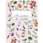Mi cuaderno de recetas: Recetario personal en blanco para escribir tus recetas favoritas. Organiza hasta 100 platos caseros y crea tu libro de cocina ... 100 platos caseros y crea tu recetario único.