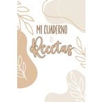Mi cuaderno de Recetas: Registra hasta un total de 100 recetas en este cuaderno formato A5.