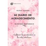 Mi Diario de Gratitud: 365 días para transformar mi vida