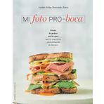 MI FOTO PRO-BOCA: El arte de probar con los ojos: guía de composición para la fotografía de alimentos