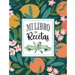 Mi Libro de Recetas en Blanco: Recetario de Cocina para Escribir tus Recetas Favoritas. Anota hasta 120 Recetas en esta Libreta de Cocina Práctica y Elegante