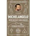 Michelangelo: Bir Dehayı Anlamak - Romain Rolland