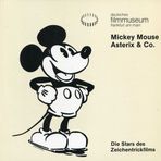 Mickey Mouse, Asterix & Co: Die Stars des Zeichentrickfilms, Ausstellung vom 13.4.-29.6.1986, Katalog (Schriftenreihe des Deutschen Filmmuseums Frankfurt am Main)