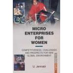 Micro Enterprises For Women: Competitiveness, Challenges And Prospects For New Global Environment