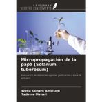Micropropagación de la papa (Solanum tuberosum): Evaluación de diferentes agentes gelificantes a base de almidón