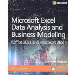 Microsoft Excel Data Analysis and Business Modeling (Office 2021 and Microsoft 365)