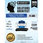 MICROSOFT POWER PLATFORM SOLUTION ARCHITECT | QUESTION BANK STUDY GUIDE | EXAM CODE: DP-900 | 10 PRACTICE TESTS, 500 SCENARIO-DRIVEN QUESTIONS, 490+ EXAM-FOCUSED TIPS, 495+ CAUTION ALERTS