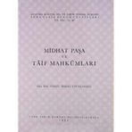 MIDHAT PAŞA VE TAIF MAHKUMLARI - İSMAİL HAKKI UZUNÇARŞILI