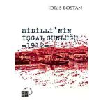 Midilli’nin İşgal Günlüğü 1912 - İdris Bostan