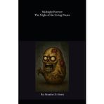 Midnight Forever: The Night of the Living Potato