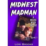 Midwest Madman: A Melissa Walsh Mystery Book 3: Melissa Walsh Mysteries