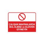 Mıgnatıs Çalışan Makinalarda Bol Elbise Ve Eldiven Giymeyin Levhası - Sac Malzeme 25X35Cm