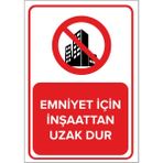 Mıgnatıs - Emniyet İçin İnşaattan Uzak Dur Levhası - Sac Malzeme 50 x 70 cm