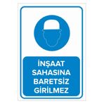 Mıgnatıs İnşaat Sahasına Baretsiz Girilmez Levhası - Sac Malzeme 50X70Cm
