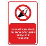 Mıgnatıs - İş Saati İçerisinde Telefon Görüşmesi Kesinlikle Yasaktır Levhası - Sac Malzeme 50 x 70 cm