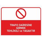 MIGNATIS - Trafo Dairesine Girmek Tehlikeli ve Yasaktır Levhası - Sac Malzeme 35x50cm