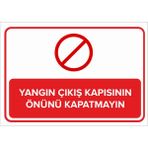Mıgnatıs - Yangın Çıkış Kapısının Önünü Kapatmayın Levhası - Sac Malzeme 50 x 70 cm