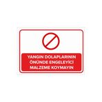 Mıgnatıs Yangın Dolaplarının Önüne Engelleyici Malzeme Koymayın Levhası - Sac Malzeme 25X35Cm