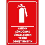Mıgnatıs - Yangın Söndürme Cihazlarının Yerini Değiştirmeyin Levhası - Sac Malzeme 35 x 50 cm