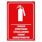 Mıgnatıs Yangın Söndürme Cihazlarının Yerini Değiştirmeyin Levhası - Sac Malzeme 35X50 Cm