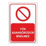 Mıgnatıs Yük Asansörüdür Binilmez Levhası - Sac Malzeme 25X35Cm