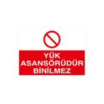 Mıgnatıs Yük Asansörüdür Binilmez Levhası - Sac Malzeme 50X70Cm