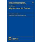 Migranten an Der Grenze: Grenzschutzmassnahmen Im Lichte Des Volker- Und Europarechts: 67