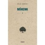 Mihenk - Bilal Kemikli
