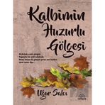 Mihenk Kitap - Kalbimin Huzurlu Gölgesi