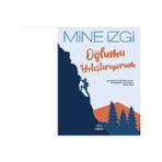 Mihenk Kitap Mihenk Oğlumu Yetiştiriyorum - Mine İzgi Çocuk Gelişimi Üzerine Kapsamlı Bir İnceleme