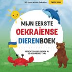 Mijn Eerste Oekraïense Dierenboek: Gedichten over dieren in de Oekraïense taal.: Leer over dieren met je eerste Oekraïense boek. Een Oekraïens ... Boeken voor Tweetalige Kinderen, Band 3)