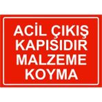 Mikasso Acil Çıkış Kapısıdır Malzeme Koyma Isg Uyarı Levhası Pvc A3 30X42 cm