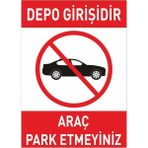 Mikasso Depo Girişidir Park Etmeyiniz 5mm Dekota Levha