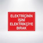 Mikasso Elektrikçinin Işini Elektrikçiye Bırak 21X35 Arkası Arkası Yapışkanlı Sticker