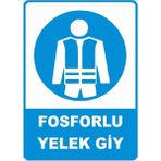Mikasso Fosforlu Yelek Giy Uyarı Ikaz Levhası 25X35 cm
